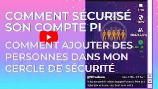 Comment S&eacute;curiser mon compte Pi Comment ajouter des personnes actifs sur mon cercle de s&eacute;curit&eacute;