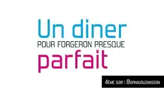 UnDinerPourForgeronPresqueParfait Jour 4 : Arnaud