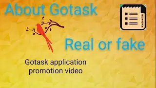 About Gotask,Gotask app ke baare me jaankaari, Gotask app real or fake, Gotask kya hi,Gotask detail
