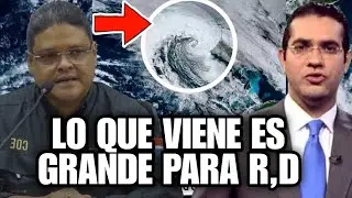 Mucha atención Mira lo que viene para el territorio Dominicano 