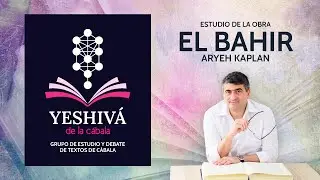 EL BAHIR 📘 Estudio en la YESHIVÁ de la cábala con Mario Sabán