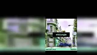 Beth Yen - Wild Jungle Feat. Thurz (Caleb remix)