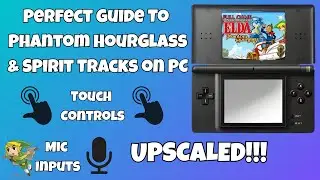 Playing Phantom Hourglass & Spirit Tracks on PC (With All Their DS Gimmicks!