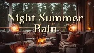🌧️ SLEEPING MUSIC | Night Summer Rain 8 h | Relaxing Rain Sounds for Sleep & Calm 🌙✨