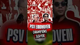 PSV EINDHOVEN THE CHAMPIONS SLAYER #sepakbola #football
