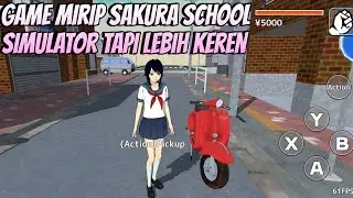 Game Mirip Sakura School Simulator tapi lebih keren??