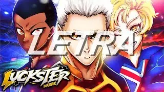 🇫🇷 Charles, Noel Noa & Loki Rap (Blue Lock) | &iexcl;Francia! | Luckster ft. ‪MegaRMusic‬ & ‪BynMc.‬