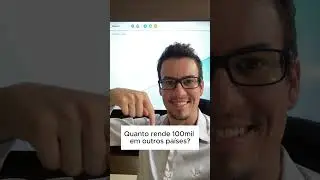 Quanto rende 100mil em outros pa&iacute;ses?