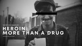 Heroin: More Than A Drug