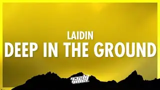 Laidin - Deep in the Ground (Lyrics) | figure it out tell me what you&rsquo;ve been thinking about (432Hz)