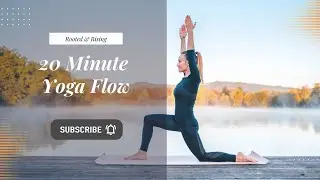Rooted & Rising &ndash; Gentle 20-Min Yoga Flow
