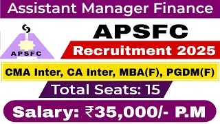 APSFC/ ASSISTANT MANAGER/ FINANCE AND ACCOUNTS/ CAINTER/ CMAINTER/MBAFINANCE/PGDM/SYLLABUS/EXAMDATE/
