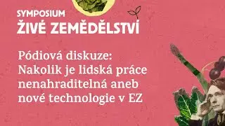 Diskuze: Nakolik je lidská práce nenahraditelná aneb nové technologie v ekologickém zemědělství