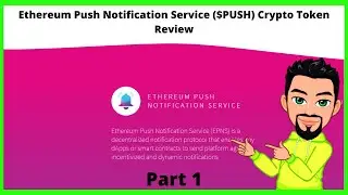Ethereum Push Notification Service ($PUSH) Crypto Token Review (Part 1)