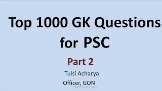Top 1000 GK Questions for PSC  part 2 [4th 5th 6th level, kharidar nasu officer , parbidik, bank..]