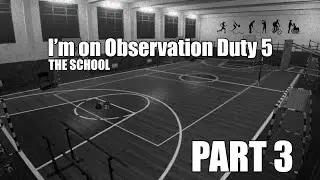 Schools Out for Anomalies | I'm on Observation Duty 5