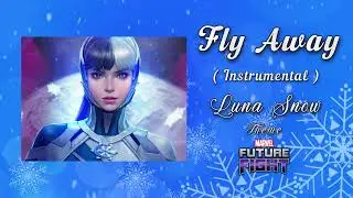 Fly Away (Instrumental) : Luna Snow Theme - Marvel Future Fight.