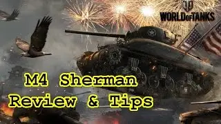 World of Tanks - M4 Sherman Review & Tips