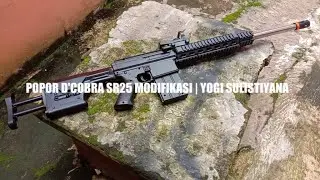 POPOR d'COBRA REBORN M802 (SR25) MODIFIKASI | YOGI SULISTIYANA