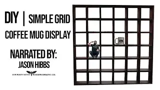 DIY | Simple Grid Coffee Mug Display Shelf - Narrated by Jason Hibbs of Bourbon Moth Woodworking