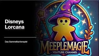 Disneys Lorcana | Vorstellung | MeepleMagie