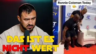 Ronnie Coleman - war es das Wert?
