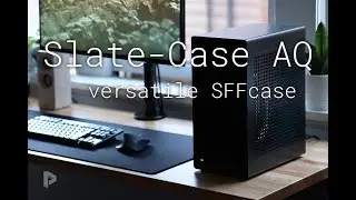 The Slate-Case AQ! Versatile SFFcase