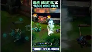 Nami E vs. Yasuo Wind Wall