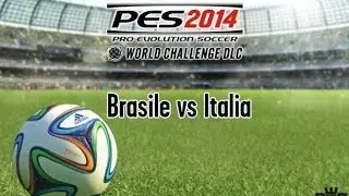 PES 2014 World Challenge - Brasile vs Italia - Video Gameplay ITA by Games.it