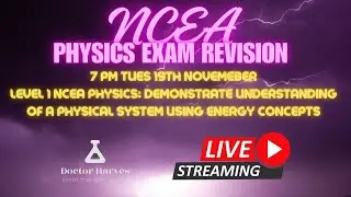 NCEA Level 1 Physics Revision AS92047 Demonstrate understanding of a physical system using energy