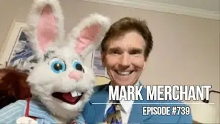 739: Mark Merchant - A Man of Many Voices