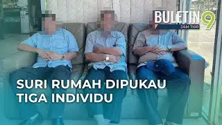 Tiga Suspek Pukau Suri Rumah&nbsp;Direman 4 Hari