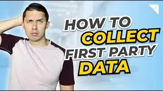 How to Collect First Party Data from your Customers