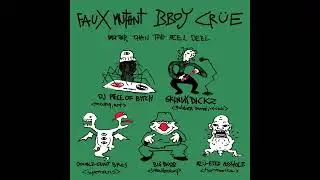 Faux Mutant Bboy Cr&uuml;e - Better Than the Reel Deel (Full EP Stream)