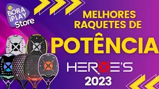 RAQUETES HEROES 2023 COM MELHOR POTÊNCIA
