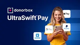Introducing Donorbox UltraSwift Pay - Superquick Payments for Easy Giving
