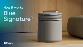 Blueair Blue Signature&trade; Air Purifier Tutorial