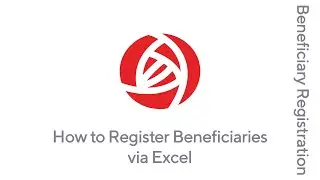 Beneficiary Registration via Excel