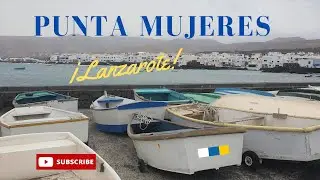 Pueblo PUNTA MUJERES / piscinas naturales LANZAROTE Islas Canarias 💙🌊💙