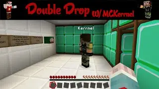 Minecraft MiniGame - E03 - Double Drop w/MCKerrnel