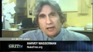 GRITtv: Harvey Wasserman: The Nuclear Risk in the US