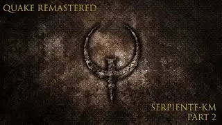 QUAKE Remastered #2