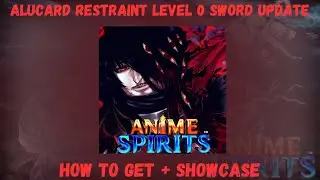 Alucard Restraint Level 0 Sword Update How to Get + Showcase (Anime Spirits) | Roblox