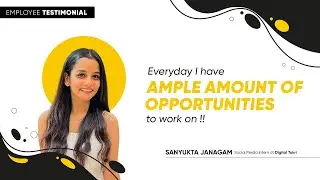 Everyday I have ample amount of opportunities to work on !!