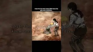 I HATE THE FACT THAT ARMIN DIDN'T KNOW THAT PLAN WAS TO KILL EREN ..#eren #aot #mikasa #anime