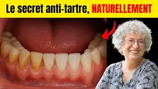 &Eacute;liminez la plaque dentaire naturellement &ndash; M&eacute;thode test&eacute;e !
