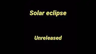 Solar eclipse juice wrld (unreleased)