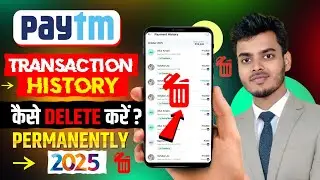 Paytm Transaction History Delete Kaise Kare 2025 | How To Delete Paytm Transaction History