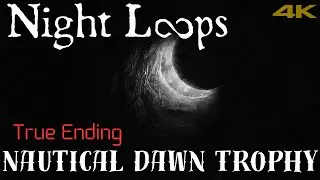 Night Loops | True Ending Loop (Nautical Dawn Achievement)
