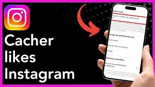 Comment Cacher les Likes sur Instagram 2026 : Guide Complet